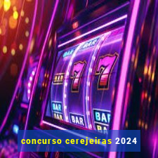 concurso cerejeiras 2024